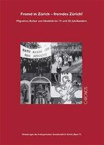 ISBN 9783034007139: Fremd in Zürich - fremdes Zürich? Migration, Kultur und Identität Im 19. und 20. Jahrhundert