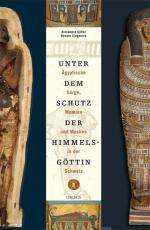 ISBN 9783034008549: Unter dem Schutz der Himmelsgöttin  Ägyptische Särge, Mumien und Masken in der Schweiz.