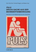 ISBN 9783034010955: PULS – DruckSache aus der Behindertenbewegung – Materialien für die Wiederaneignung einer Geschichte