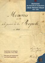 ISBN 9783034012171: Memoiren des Winterthurer Stadtratsweibels Jakob Heinrich Meyer 1814–1894 - Verfasst 1848 im Gefängnis La Roquette in Paris