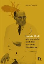 ISBN 9783034016001: Ludwik Fleck und das nicht nach ihm benannte Fleckfieber