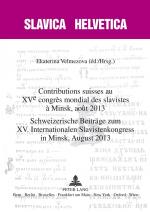 ISBN 9783034314060: Contributions suisses au XV e congrès mondial des slavistes à Minsk, août 2013- Schweizerische Beiträge zum XV. Internationalen Slavistenkongress in Minsk, August 2013