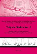 ISBN 9783034314787: Vulgata-Studies Vol. I - Beiträge zum I. Vulgata-Kongress des Vulgata Vereins Chur in Bukarest (2013)