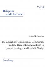 ISBN 9783034318297: The Church as Hermeneutical Community and the Place of Embodied Faith in Joseph Ratzinger and Lewis S. Mudge