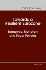 ISBN 9783034319461: Towards a Resilient Eurozone - Economic, Monetary and Fiscal Policies