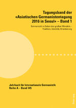 ISBN 9783034326391: Tagungsband der «Asiatischen Germanistentagung 2016 in Seoul» – Band 1 – Germanistik in Zeiten des großen Wandels – Tradition, Identität, Orientierung