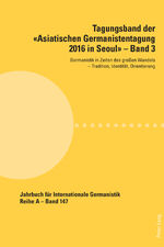 ISBN 9783034326414: Tagungsband der «Asiatischen Germanistentagung 2016 in Seoul» – Band 3 – Germanistik in Zeiten des großen Wandels – Tradition, Identität, Orientierung