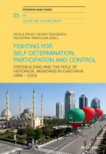 ISBN 9783034344265: Fighting for Self-Determination, Participation and Control – Statebuilding and the Role of Historical Memories in Chechnya (1986 – 2023)