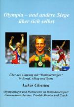 ISBN 9783034400015: Olympia - und andere Siege über sich selbst – Über den Umgang mit "Behinderungen" im Beruf, Alltag und Sport