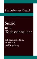 ISBN 9783034400893: Suizid und Todessehnsucht – Ebo Aebischer-Crettol