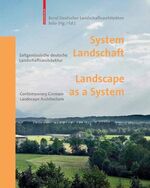 System Landschaft - zeitgenössische deutsche Landschaftsarchitektur