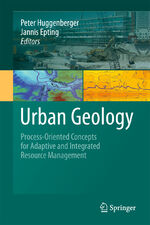 Urban Geology – Process-Oriented Concepts for Adaptive and Integrated Resource Management