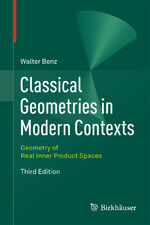 ISBN 9783034804196: Classical Geometries in Modern Contexts - Geometry of Real Inner Product Spaces Third Edition