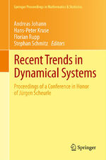 ISBN 9783034804509: Recent Trends in Dynamical Systems - Proceedings of a Conference in Honor of Jürgen Scheurle