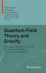 ISBN 9783034807920: Quantum Field Theory and Gravity – Conceptual and Mathematical Advances in the Search for a Unified Framework