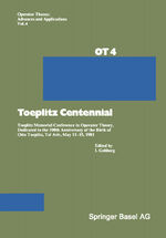 ISBN 9783034851848: Toeplitz Centennial – Toeplitz Memorial Conference in Operator Theory, Dedicated to the 100th Anniversary of the Birth of Otto Toeplitz, Tel Aviv, May 11–15, 1981