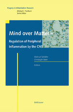 ISBN 9783034894166: Mind over Matter - Regulation of Peripheral Inflammation by the CNS