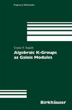 ISBN 9783034894739: Algebraic K-Groups as Galois Modules