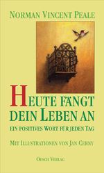 ISBN 9783035000351: Heute fängt dein Leben an - Ein positives Wort für jeden Tag