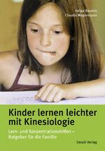 ISBN 9783035000382: Kinder lernen leichter mit Kinesiologie: Lern- und Konzentrationshilfen - Ratgeber für die Familie