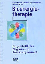 ISBN 9783035050097: Bioenergietherapie: Ein ganzheitliches Diagnose- und Behandlungskonzept Keymer, Martin; Will, Reinhold D and Schmedtmann, Norbert O