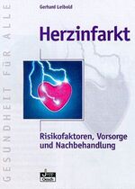 Gerhard Leibold: Herzinfarkt : Risikofak Gerhard Leibold: Herzinfarkt : Risikofak