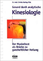 ISBN 9783035050196: Gesund durch analytische Kinesiologie: Der Muskeltest als Brücke zu ganzheitlicher Heilung