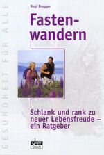 ISBN 9783035050356: Fastenwandern - Schlank und rank zu neuer Lebensfreude - praktischer, philosophischer und naturheilkundlicher Rat (TB)