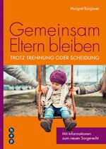 ISBN 9783035500776: Gemeinsam Eltern bleiben: Mit Informationen zum neuen Sorgerecht