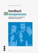 ISBN 9783035508307: Handbuch Kompetenzen - Arbeitsinstrument zur Entwicklung überfachlicher Kompetenzen