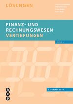 ISBN 9783035513899: Finanz- und Rechnungswesen - Vertiefungen (Neuauflage): Lösungen