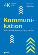 ISBN 9783035516593: Kommunikation - Wirksam kommunizieren in Schule und Beruf