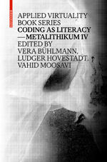 ISBN 9783035606270: Coding as Literacy – Metalithikum IV