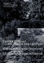 ISBN 9783035627268: Dieter Kienast - Die Poetik des Gartens – Über Chaos und Ordnung in der Landschaftsarchitektur