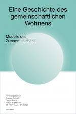 ISBN 9783035628012: Eine Geschichte des gemeinschaftlichen Wohnens | Modelle des Zusammenlebens | Susanne Schmid | Buch | 320 S. | Deutsch | 2024 | Birkhäuser Verlag GmbH | EAN 9783035628012