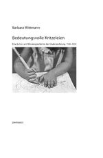 ISBN 9783035800845: Bedeutungsvolle Kritzeleien - Eine Kultur- und Wissensgeschichte der Kinderzeichnung, 1500–1950