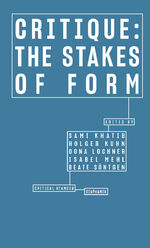 ISBN 9783035802405: Critique: The Stakes of Form