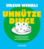 ISBN 9783036950075: Unnütze Dinge - Ein Katalog von Sachen, die niemand braucht und trotzdem keiner will