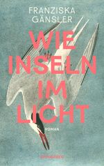 ISBN 9783036950341: Wie Inseln im Licht - Nach »Ewig Sommer« ein neues Meisterwerk der atmosphärischen Spannung