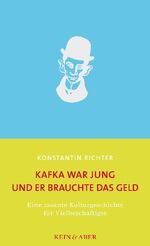 Konstantin Richter: Kafka war jung und e Konstantin Richter: Kafka war jung und e