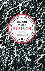 ISBN 9783036957548: Fleisch . Roman - signiert