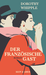Dorothy Whipple: Der französische Gast : Dorothy Whipple: Der französische Gast :