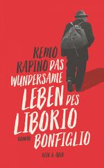 ISBN 9783036958644: Das wundersame Leben des Liborio Bonfiglio