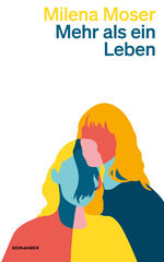 ISBN 9783036961767: Mehr als ein Leben | Milena Moser | Taschenbuch | 560 S. | Deutsch | 2024 | Kein + Aber | EAN 9783036961767