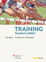 ISBN 9783037004098: Training - fundiert erklärt - Handbuch der Trainingslehre