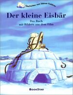 ISBN 9783037030318: Der Kleine Eisbär. Das Buch mit Bildern zum Film.