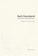 ISBN 9783037344217: Nach Feierabend 2013 - Digital Humanities