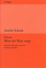 ISBN 9783037403174: Onon - Wem der Fluss singt - Nomaden, Schamanen und eine sibirische Flussfahrt