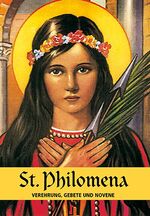 ISBN 9783037495278: St. Philomena – Verehrung, Gebete und Novene