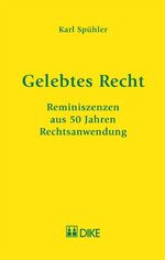 ISBN 9783037513873: Gelbtes Recht - Anektoten aus 50 Jahren Rechtsanwendung